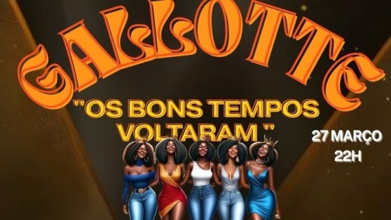 GALLOTE "OS BONS TEMPOS VOLTARAM"